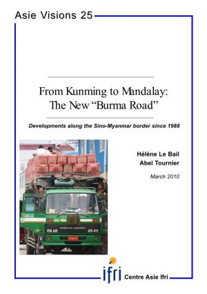 From Kunming to Mandalay: the New “Burma Road”