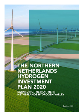 The Northern Netherlands Hydrogen Investment Plan 2020 Expanding the Northern Netherlands Hydrogen Valley