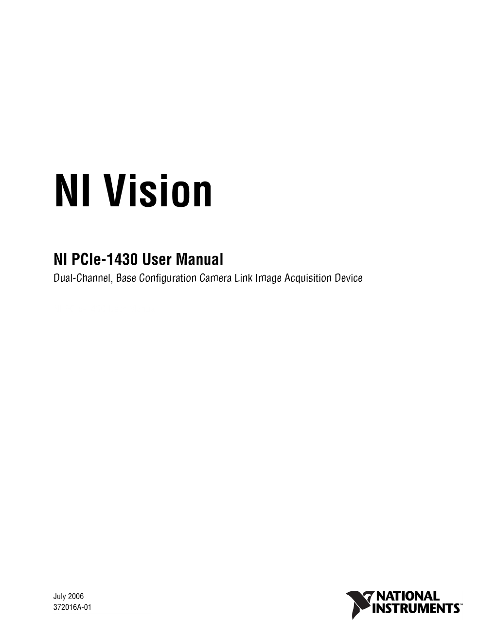 NI Pcie-1430 User Manual Dual-Channel, Base Configuration Camera Link Image Acquisition Device