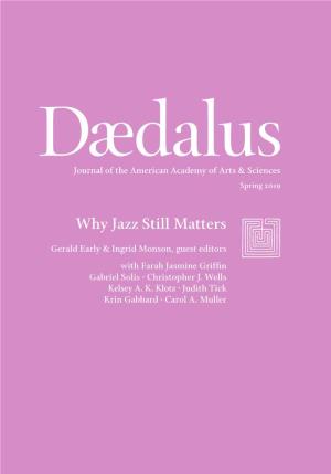 Why Jazz Still Matters Jazz Still Matters Why Journal of the American Academy of Arts & Sciences Journal of the American Academy