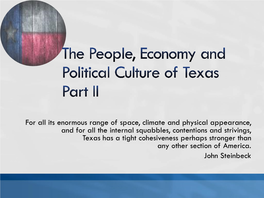 The People, Economy and Political Culture of Texas Part II