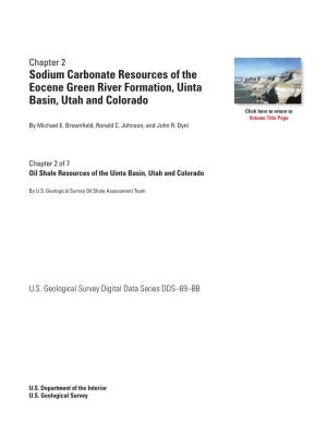Sodium Carbonate Resources of the Eocene Green River Formation, Uinta Basin, Utah and Colorado Click Here to Return to Volume Title Page by Michael E