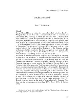 ETRUSCAN ORIGINS* Fred C. Woudhuizen Models the Problem of Etruscan Origins Has Received Scholarly Attention Already in Antiquit