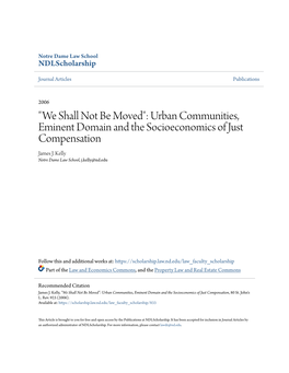 "We Shall Not Be Moved": Urban Communities, Eminent Domain and the Socioeconomics of Just Compensation James J
