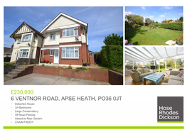 6 VENTNOR ROAD, APSE HEATH, PO36 0JT • Detached House • 3/4 Bedrooms • Large Conservatory • Off Road Parking • Attractive Rear Garden • CHAIN FREE!!!