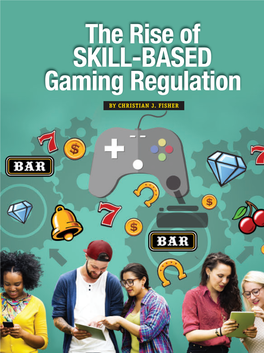 The Rise of SKILL-BASED Gaming Regulation