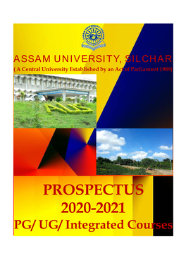 PROSPECTUS 2020-20212020-2021 PG/PG/ UG/UG/ Integratedintegrated Coursescourses UNIVERSITY ADMINISTRATION CONTROLLER of EXAMINATIONS VISITOR Mr