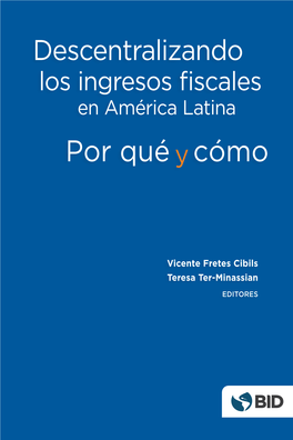 Descentralizando Los Ingresos Fiscales En América Latina Por Qué Y Cómo