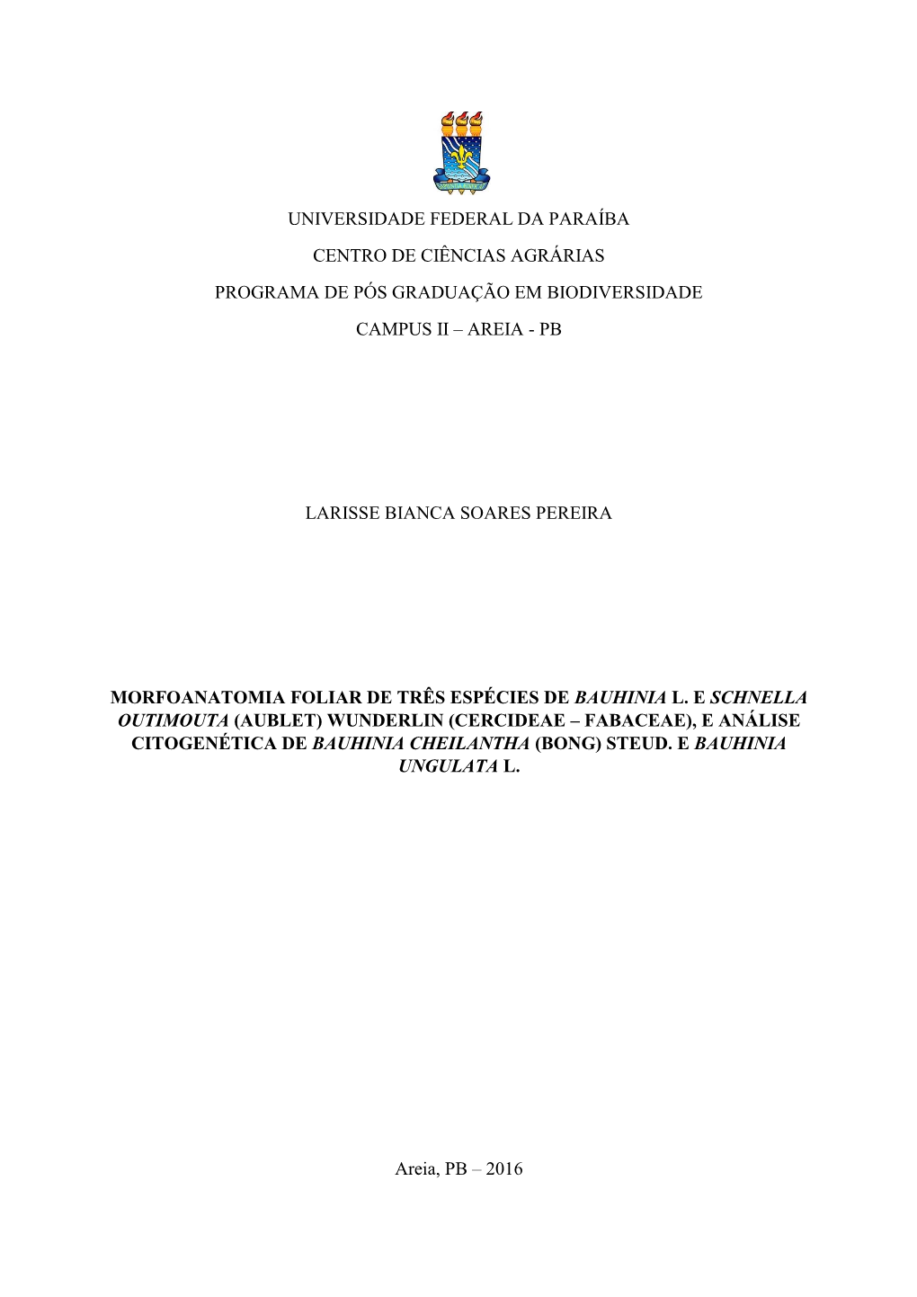 Universidade Federal Da Paraíba Centro De Ciências Agrárias Programa De Pós Graduação Em Biodiversidade Campus Ii – Areia - Pb