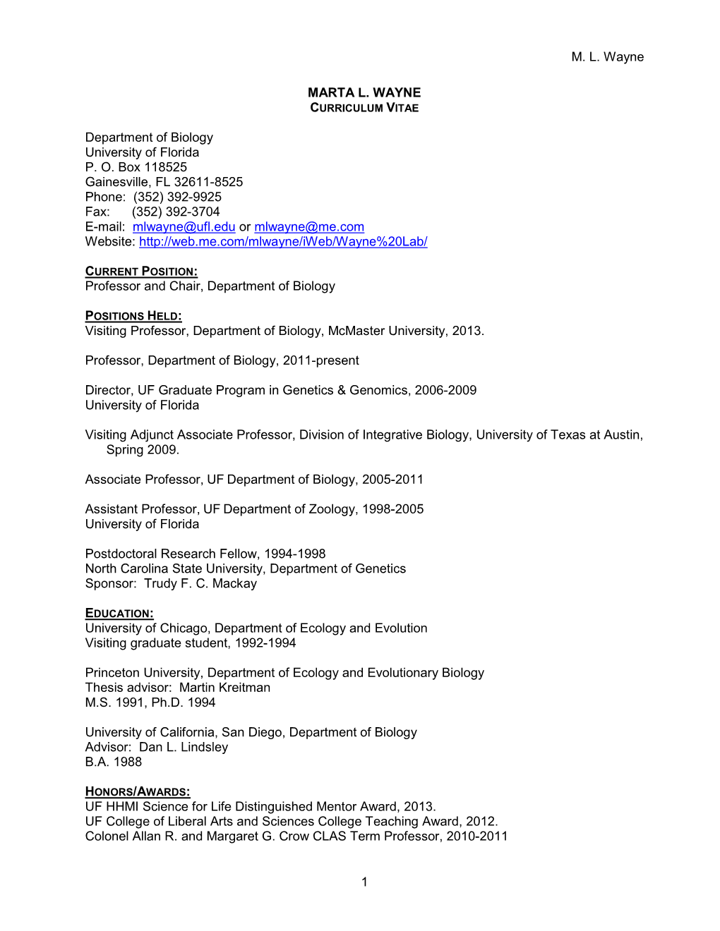 M. L. Wayne 1 MARTA L. WAYNE Department of Biology University of Florida P. O. Box 118525 Gainesville, FL 32611-8525