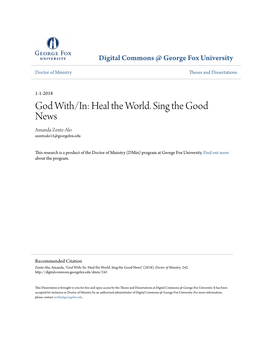 God With/In: Heal the World. Sing the Good News Amanda Zentz-Alo Azentzalo15@Georgefox.Edu