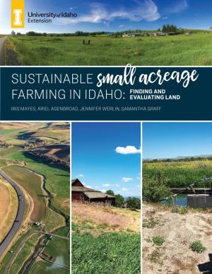 Sustainable Small Acreage Farming in Idaho: Finding and Evaluating Land
