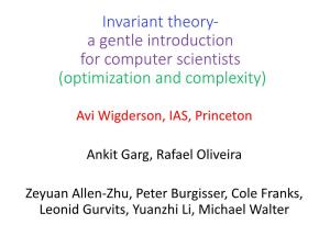 Invariant(Theory- A(Gentle(Introduction For(Computer(Scientists (Optimization(And(Complexity)