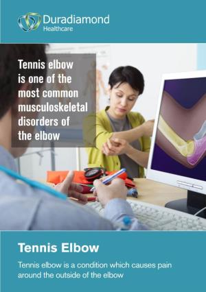 Tennis Elbow Is One of the Most Common Musculoskeletal Disorders of the Elbow