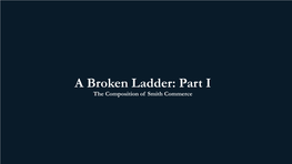 A Broken Ladder: Part I the Composition of Smith Commerce