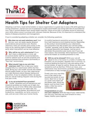 Health Tips for Shelter Cat Adopters Adopting a Cat from a Local Animal Shelter Or Rescue Organization Is a Great Way to Save a Life While Gaining a Loving Companion