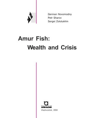 Amur Fish: Wealth and Crisis
