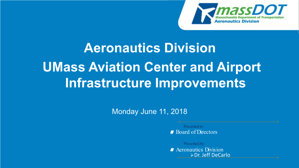 Aeronautics Division Umass Aviation Center and Airport Infrastructure Improvements