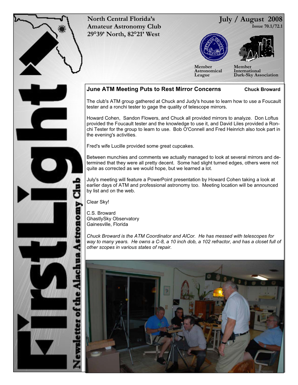 July / August 2008 Amateur Astronomy Club Issue 70.1/72.1 29°39’ North, 82°21’ West