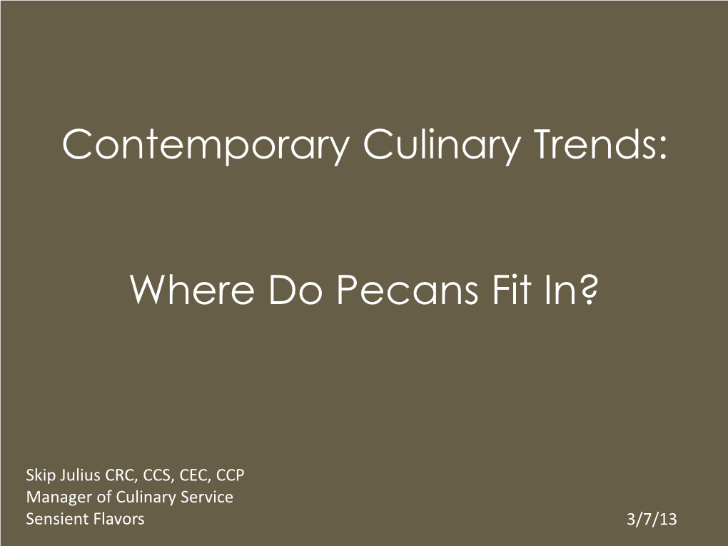 Contemporary Culinary Trends: Where Do Pecans Fit