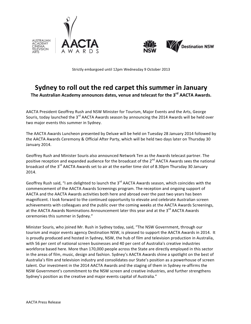Sydney to Roll out the Red Carpet This Summer in January the Australian Academy Announces Dates, Venue and Telecast for the 3Rd AACTA Awards