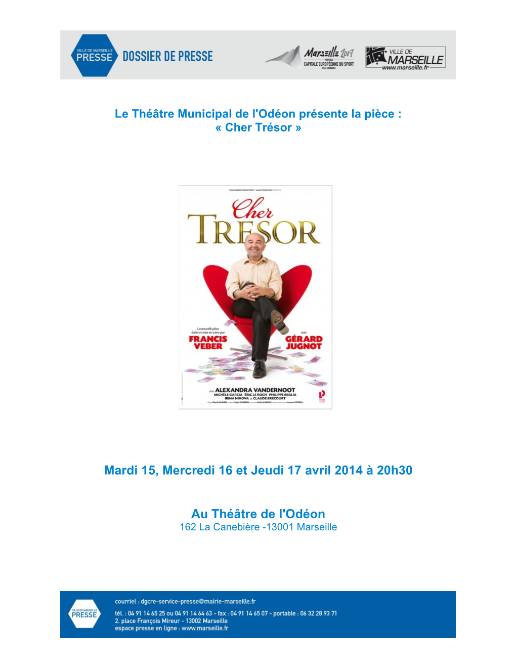 Mardi 15, Mercredi 16 Et Jeudi 17 Avril 2014 À 20H30 Au Théâtre De L'odéon