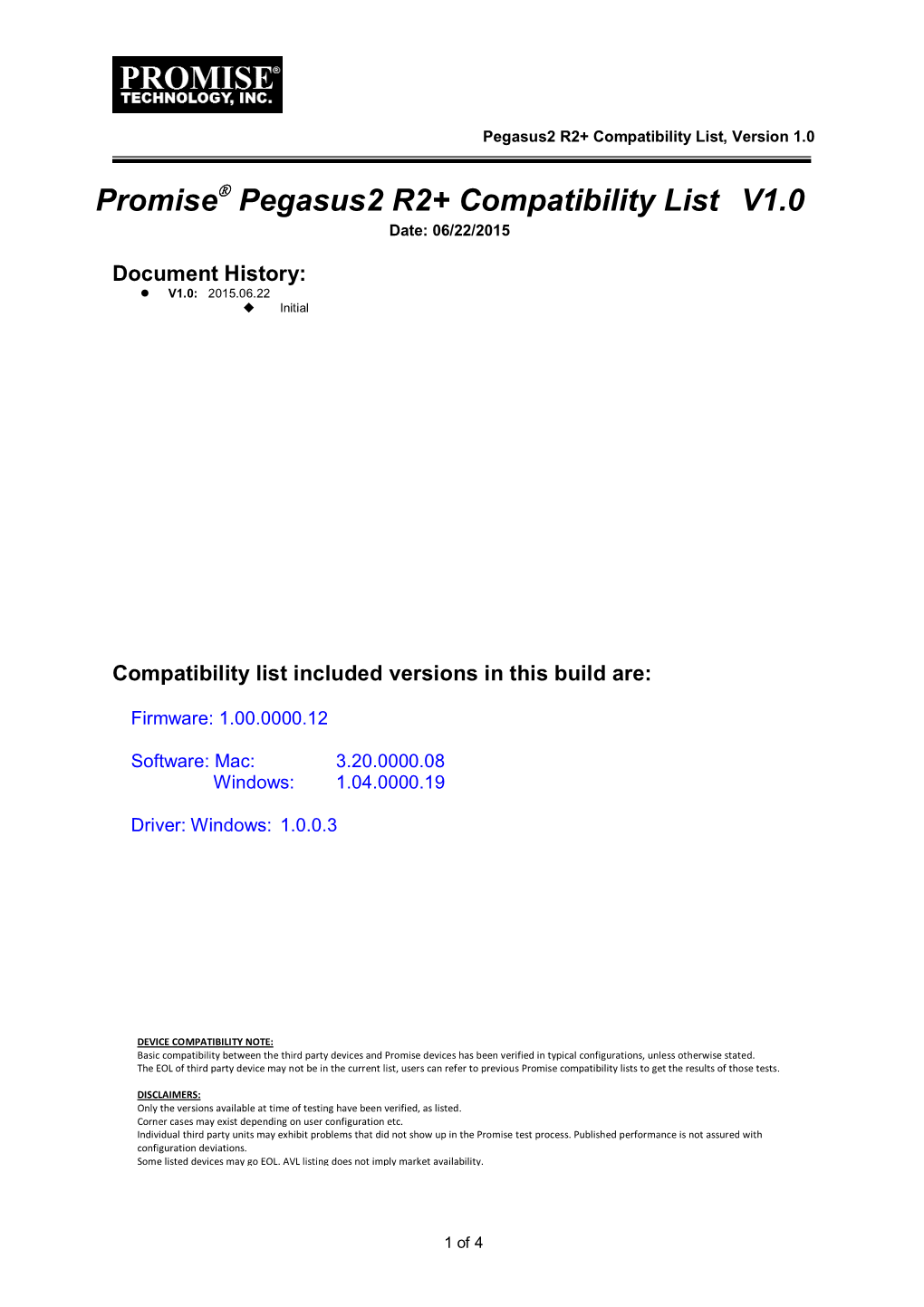 Promise Pegasus2 R2+ Compatibility List V1.0 Date: 06/22/2015