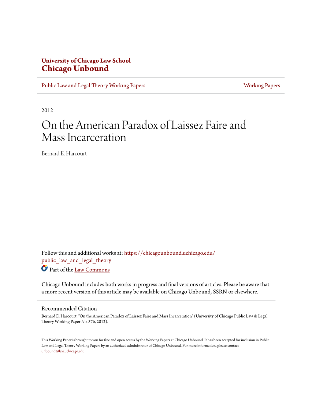 On the American Paradox of Laissez Faire and Mass Incarceration Bernard E