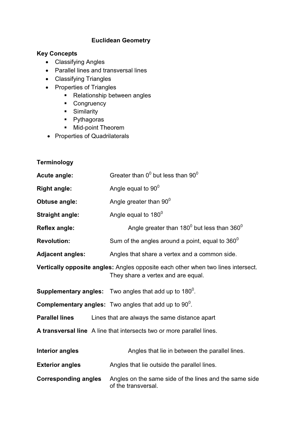 Euclidean Geometry Key Concepts • Classifying Angles • Parallel Lines and Transversal Lines • Classifying Triangles • Pr