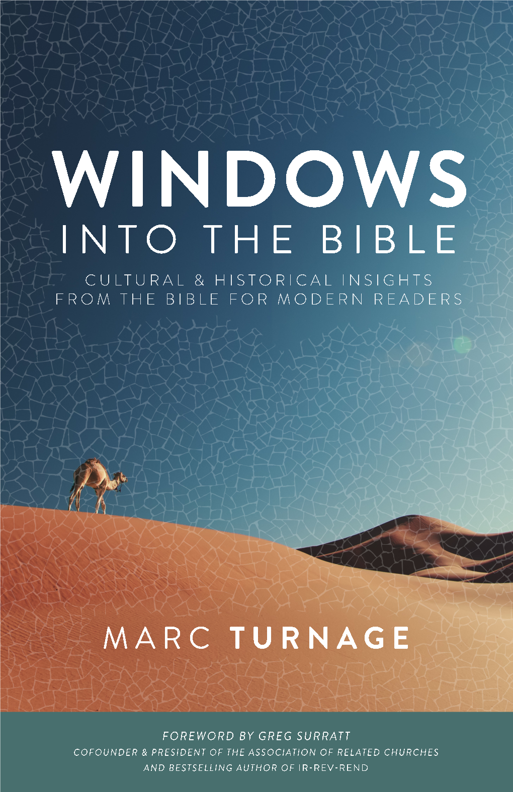 Windows Into the Bible Cultural & Historical Insights from the Bible for Modern Readers