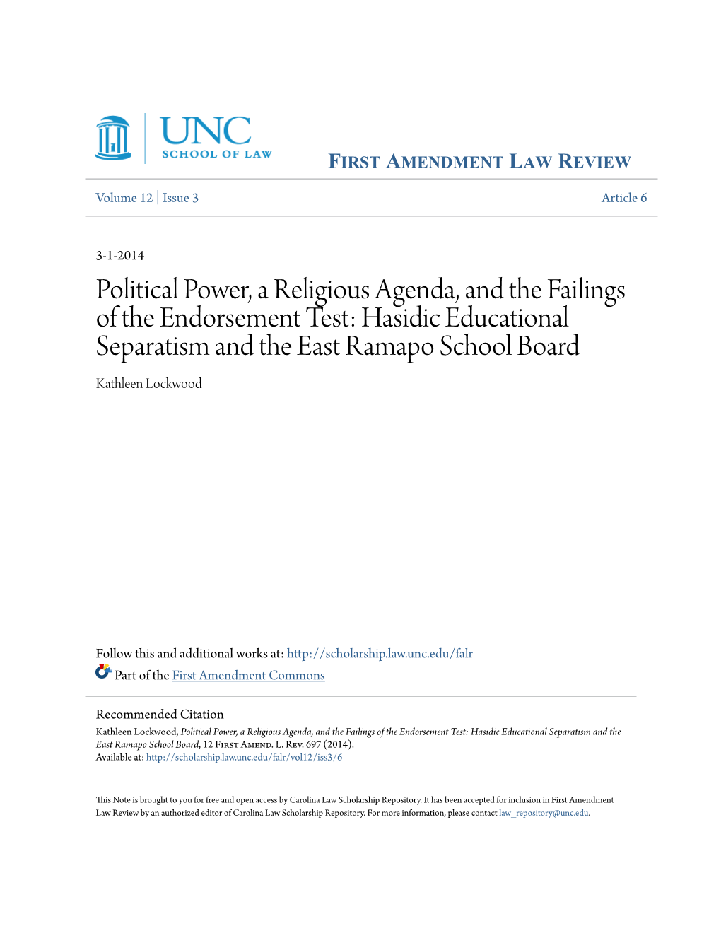 Political Power, a Religious Agenda, and the Failings of the Endorsement Test: Hasidic Educational Separatism and the East Ramapo School Board Kathleen Lockwood