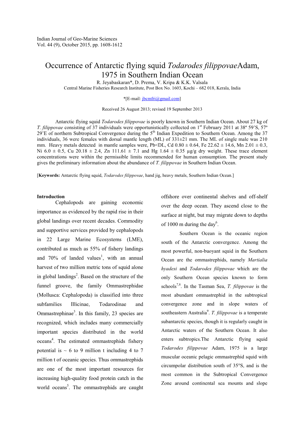 Occurrence of Antarctic Flying Squid Todarodes Filippovaeadam, 1975 in Southern Indian Ocean R