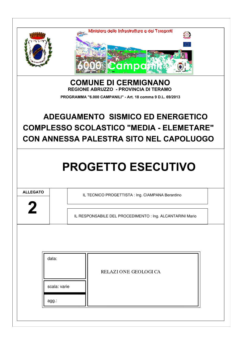 RELAZIONE GEOLOGICA Sul Terreno Di Fondazione Della Scuola Media Statale Di Cermignano, Redatta Nel 1981 Dal Dott