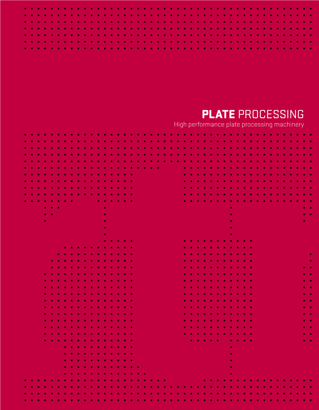 Plate Processing High Performance Plate Processing Machinery