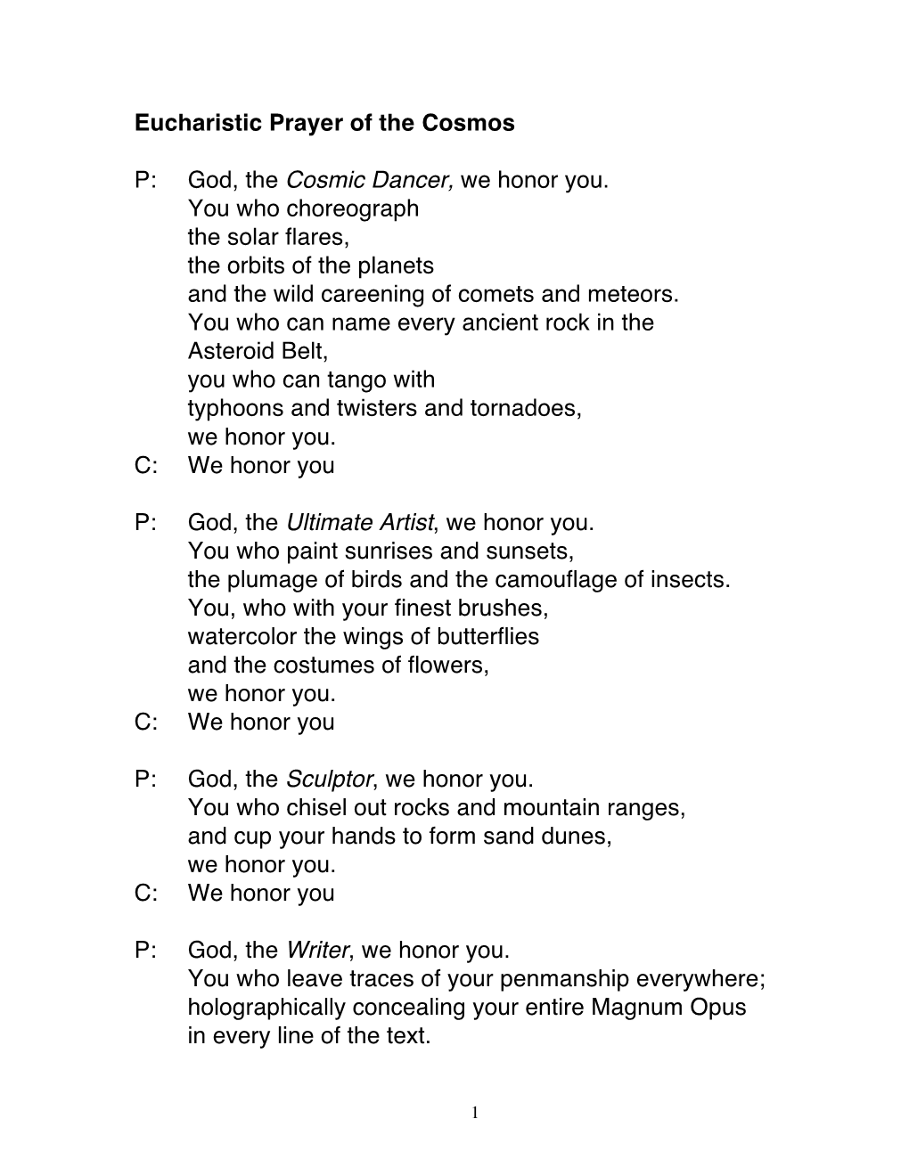 Eucharistic Prayer of the Cosmos P: God, the Cosmic Dancer, We Honor You. You Who Choreograph the Solar Flares, the Orbits Of