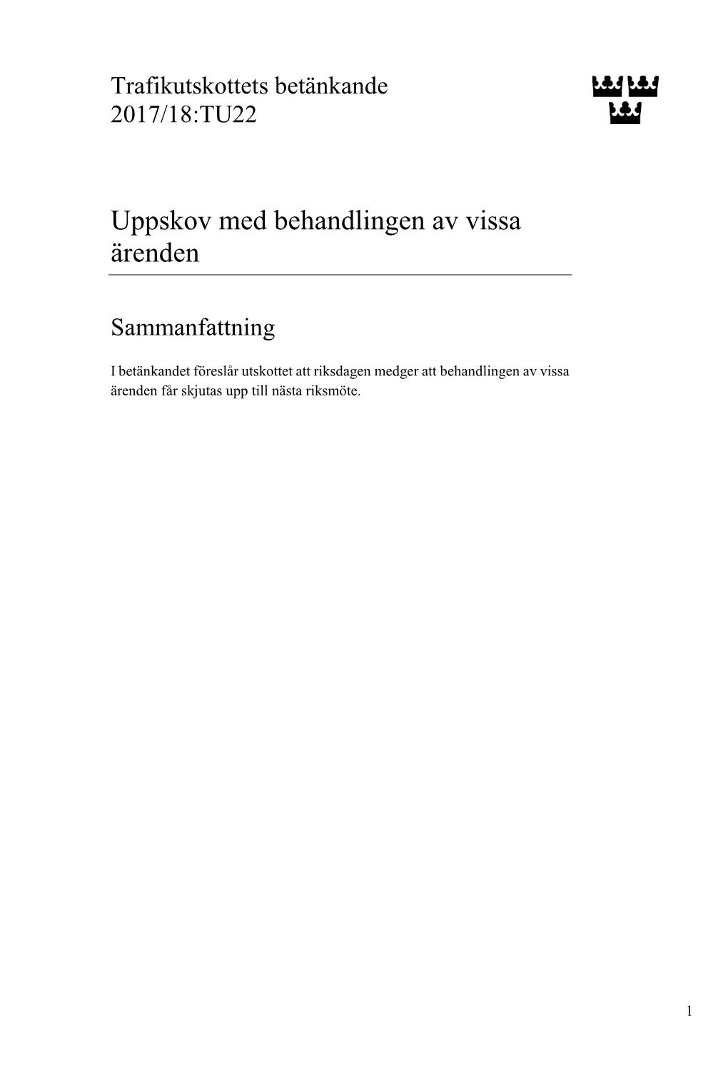 Bet. 2017/18:TU22 Uppskov Med Behandlingen Av Vissa Ärenden