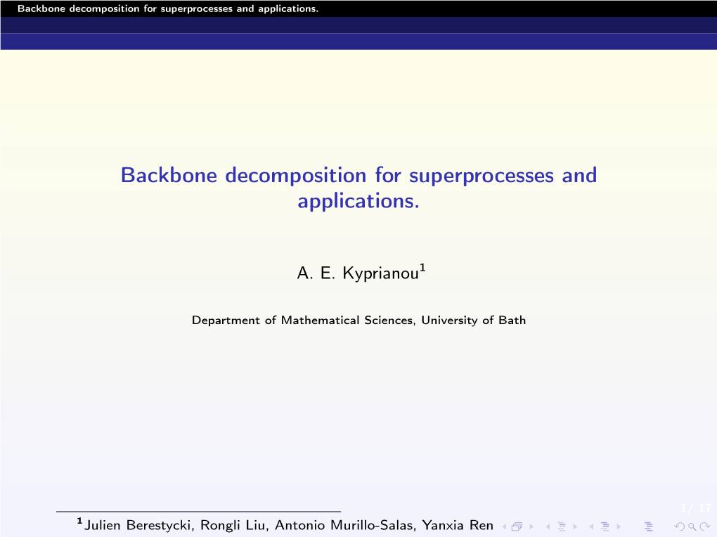 Backbone Decomposition for Superprocesses and Applications