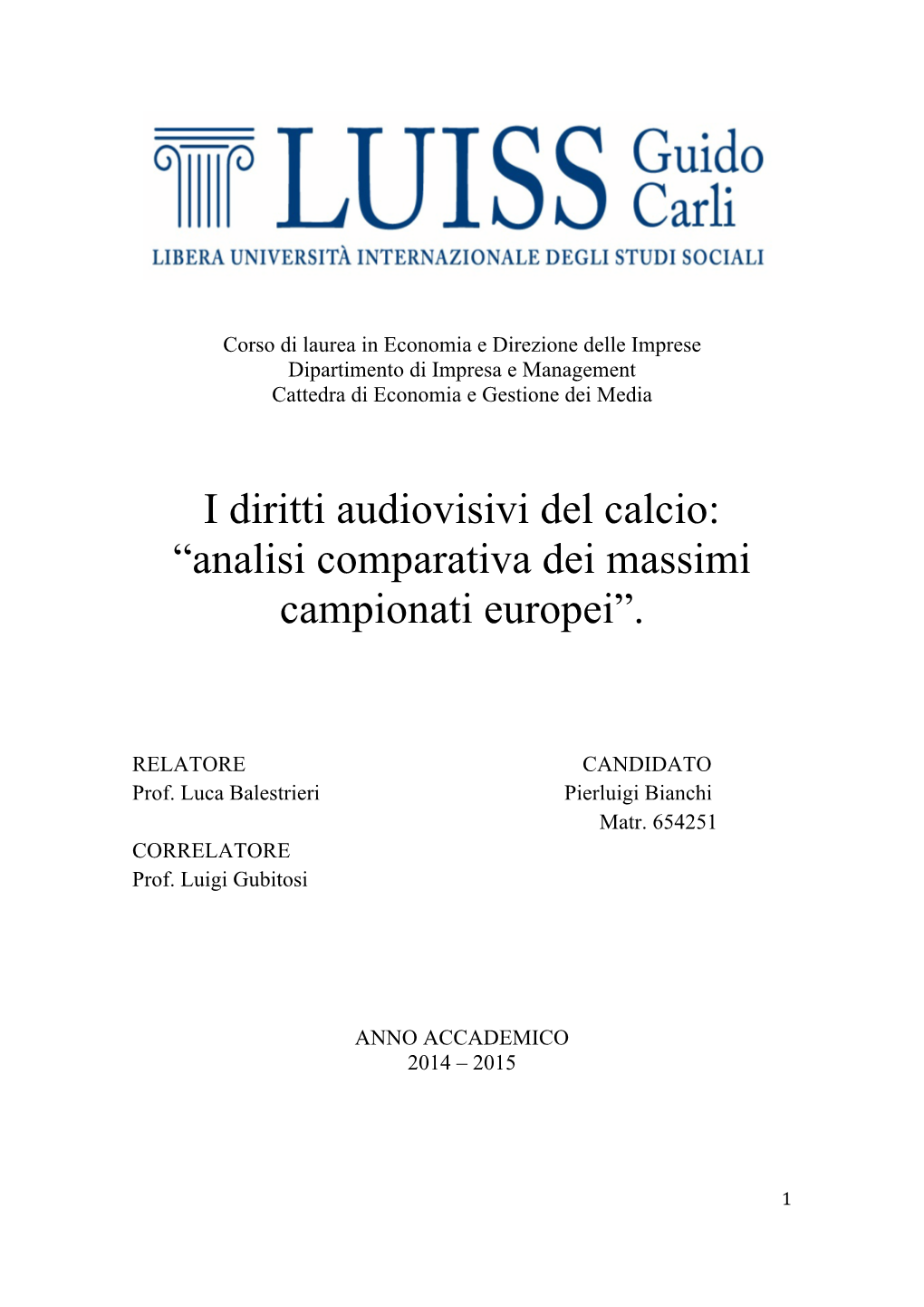 I Diritti Audiovisivi Del Calcio: “Analisi Comparativa Dei Massimi Campionati Europei”