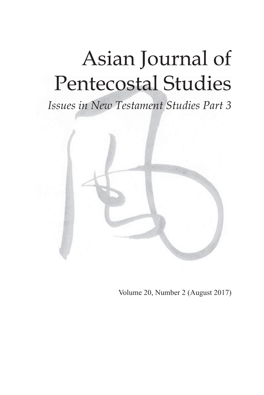 Asian Journal of Pentecostal Studies 20.2 2017