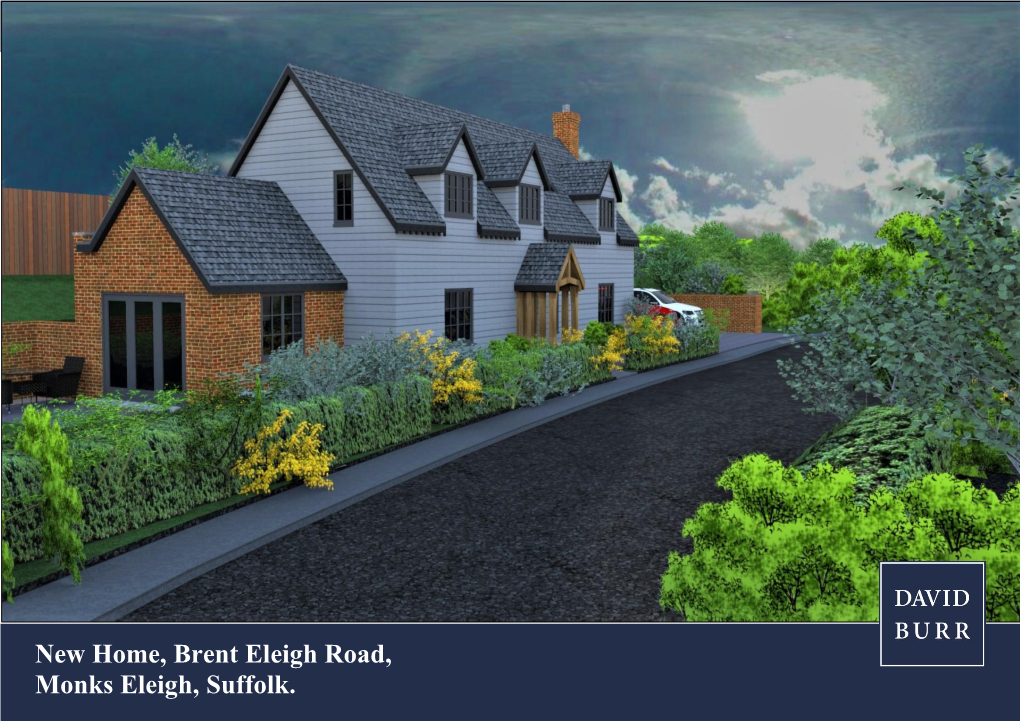 New Home, Brent Eleigh Road, Monks Eleigh, Suffolk