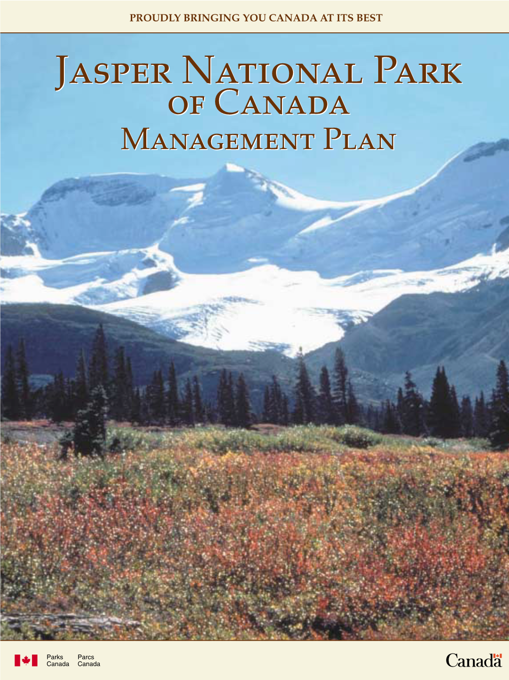 Jasper National Park of Canada Management Plan Jasper National Park of Canada Management Plan