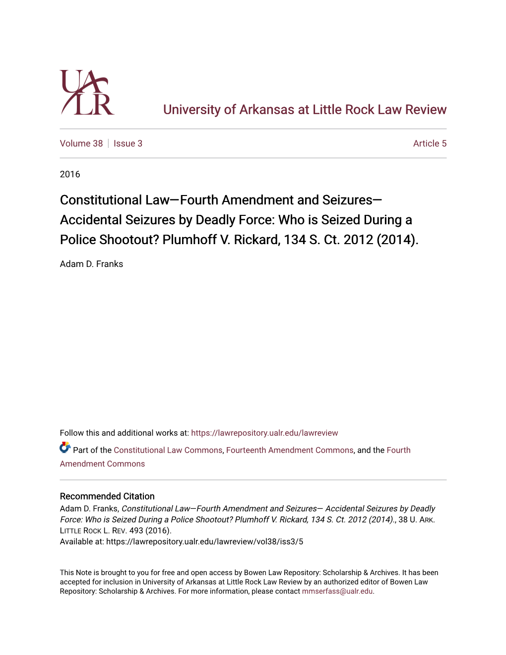 Constitutional Law—Fourth Amendment and Seizures— Accidental Seizures by Deadly Force: Who Is Seized During a Police Shootout? Plumhoff V