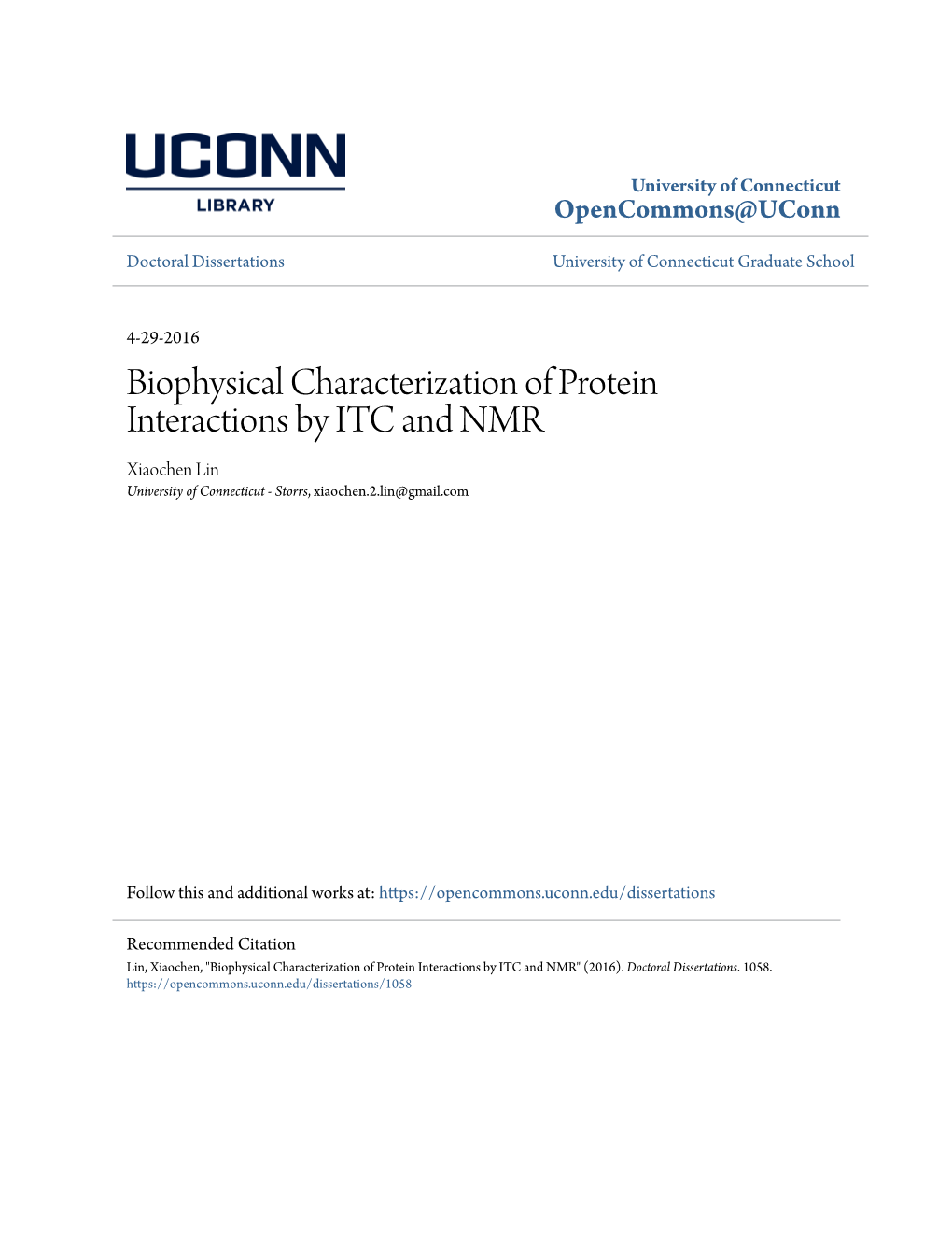 Biophysical Characterization of Protein Interactions by ITC and NMR Xiaochen Lin University of Connecticut - Storrs, Xiaochen.2.Lin@Gmail.Com