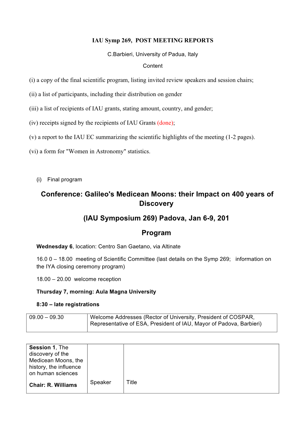 IAU Symp 269, POST MEETING REPORTS