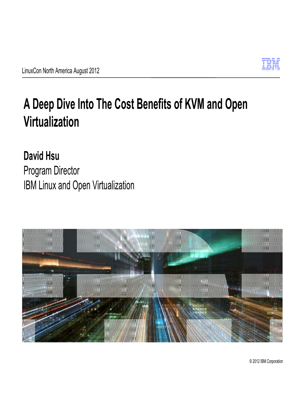 A Deep Dive Into the Cost Benefits of KVM and Open Virtualization