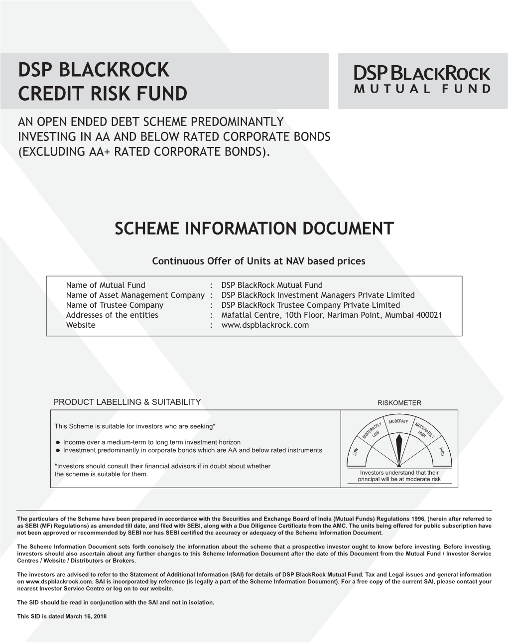 Dsp Blackrock Credit Risk Fund an Open Ended Debt Scheme Predominantly Investing in Aa and Below Rated Corporate Bonds (Excluding Aa+ Rated Corporate Bonds)