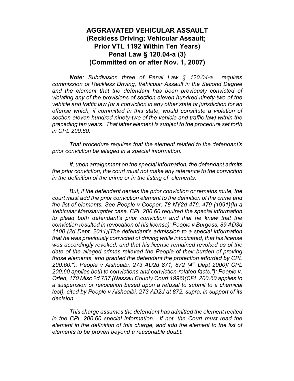 Reckless Driving; Vehicular Assault; Prior VTL 1192 Within Ten Years) Penal Law § 120.04-A (3) (Committed on Or After Nov