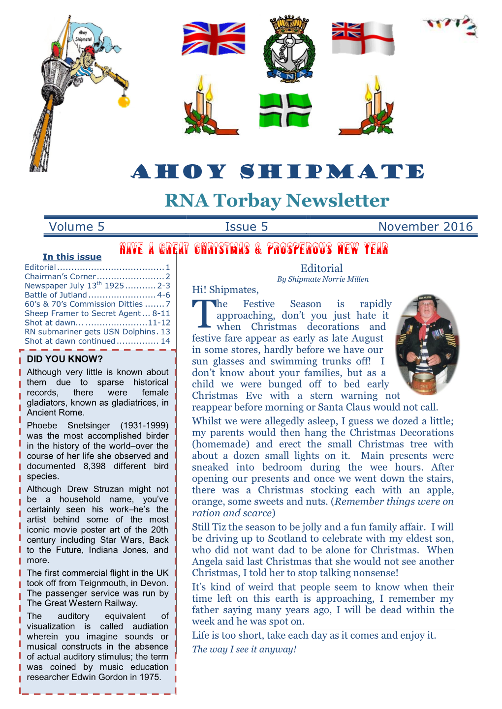 Ahoy Shipmate RNA Torbay Newsletter Volume 5 Issue 5 November 2016 Have a Great Christmas & Prosperous New Year in This Issue Editorial