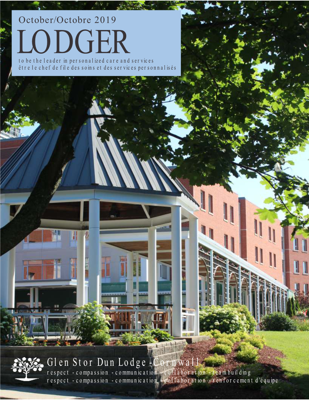 October/Octobre 2019 LODGER to Be the Leader in Personalized Care and Services Être Le Chef De File Des Soins Et Des Services Personnalisés