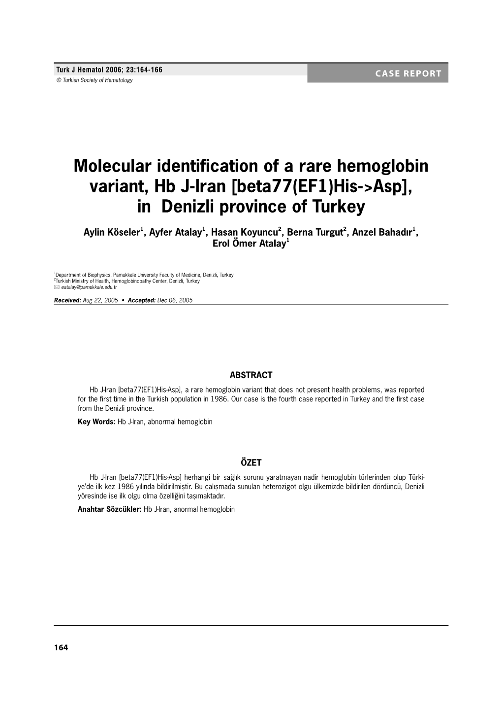 Molecular Identification of a Rare Hemoglobin Variant, Hb J-Iran [Beta77(EF1)His->Asp], in Denizli Province of Turkey